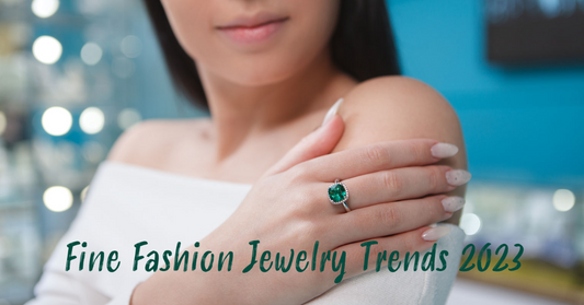 Fine Fashion Jewelry Trends for 2023