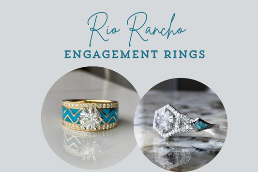 Engagement Ring Shopping in Rio Rancho: Find Your Perfect Ring